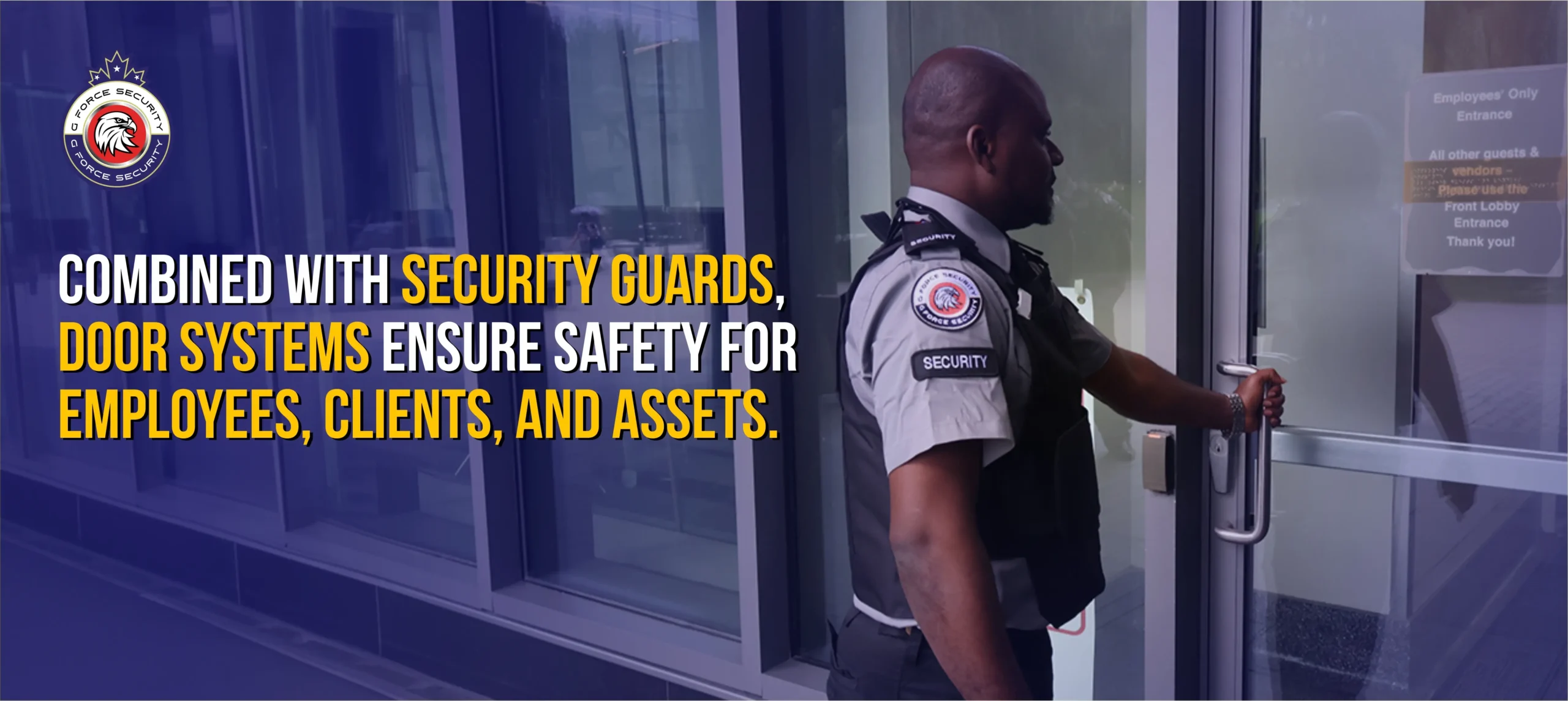 combined with security guards and door access systems