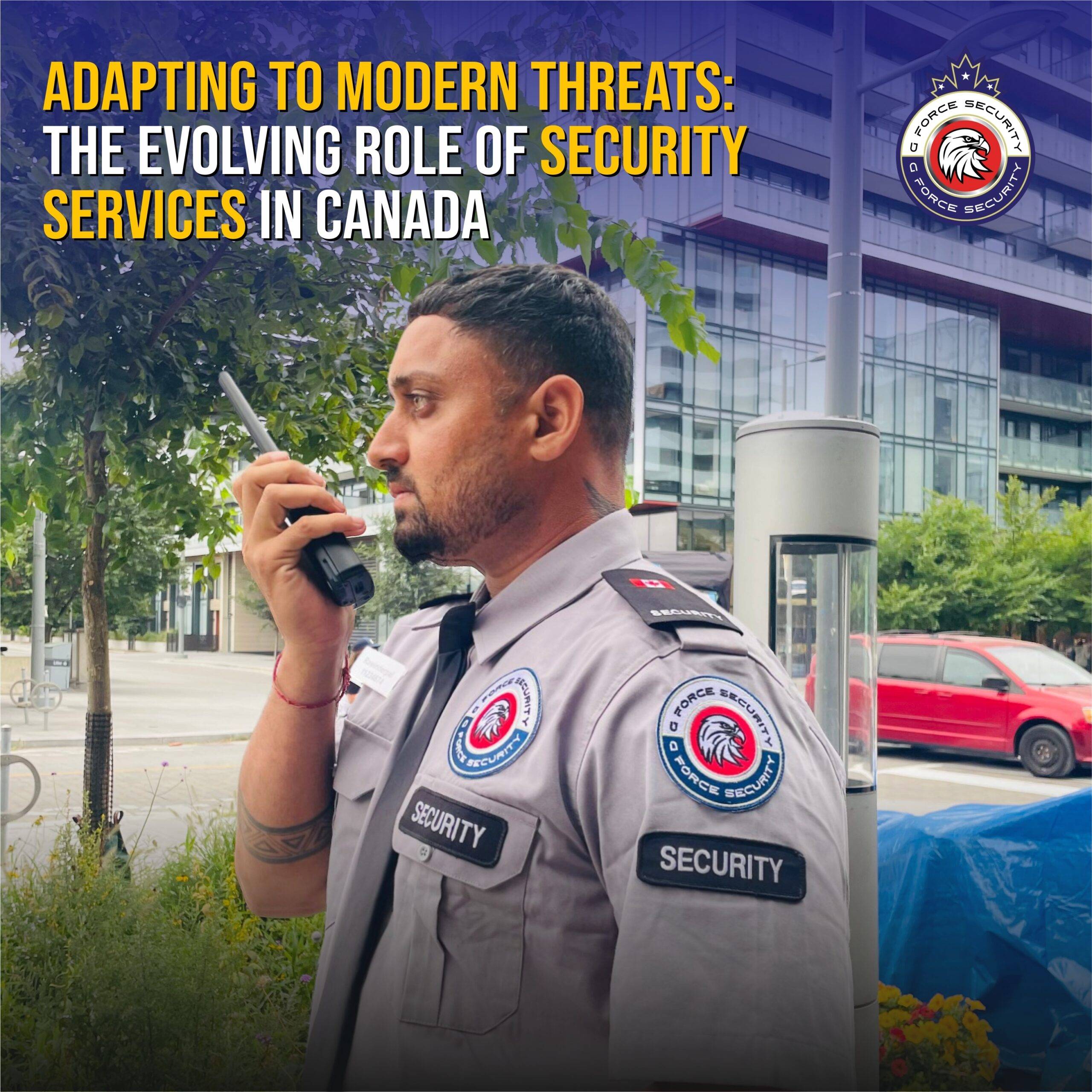 Adapting to Modern Threats The Evolving Role of Security Services in Canada