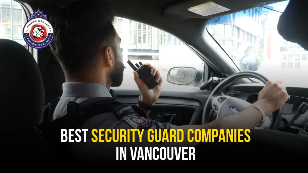 Security guard companies providing professional protection in Vancouver.